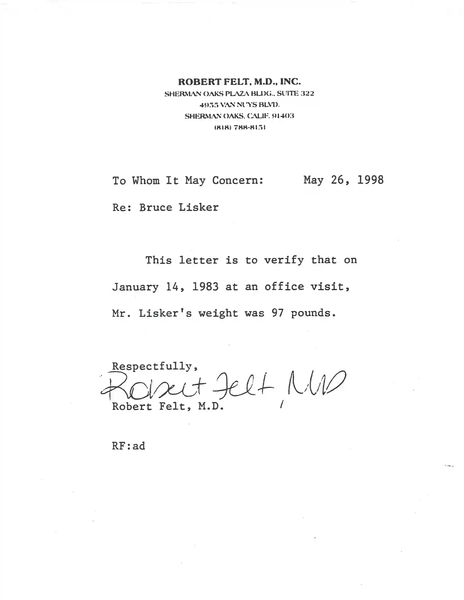 Letter on physician's letterhead from Dr. Robert Felt, the Lisker family doctor, dated May 26, 1998, verifying from his medical records that Bruce Lisker weighed 97 pounds at an office visit on January 14, 1983.
