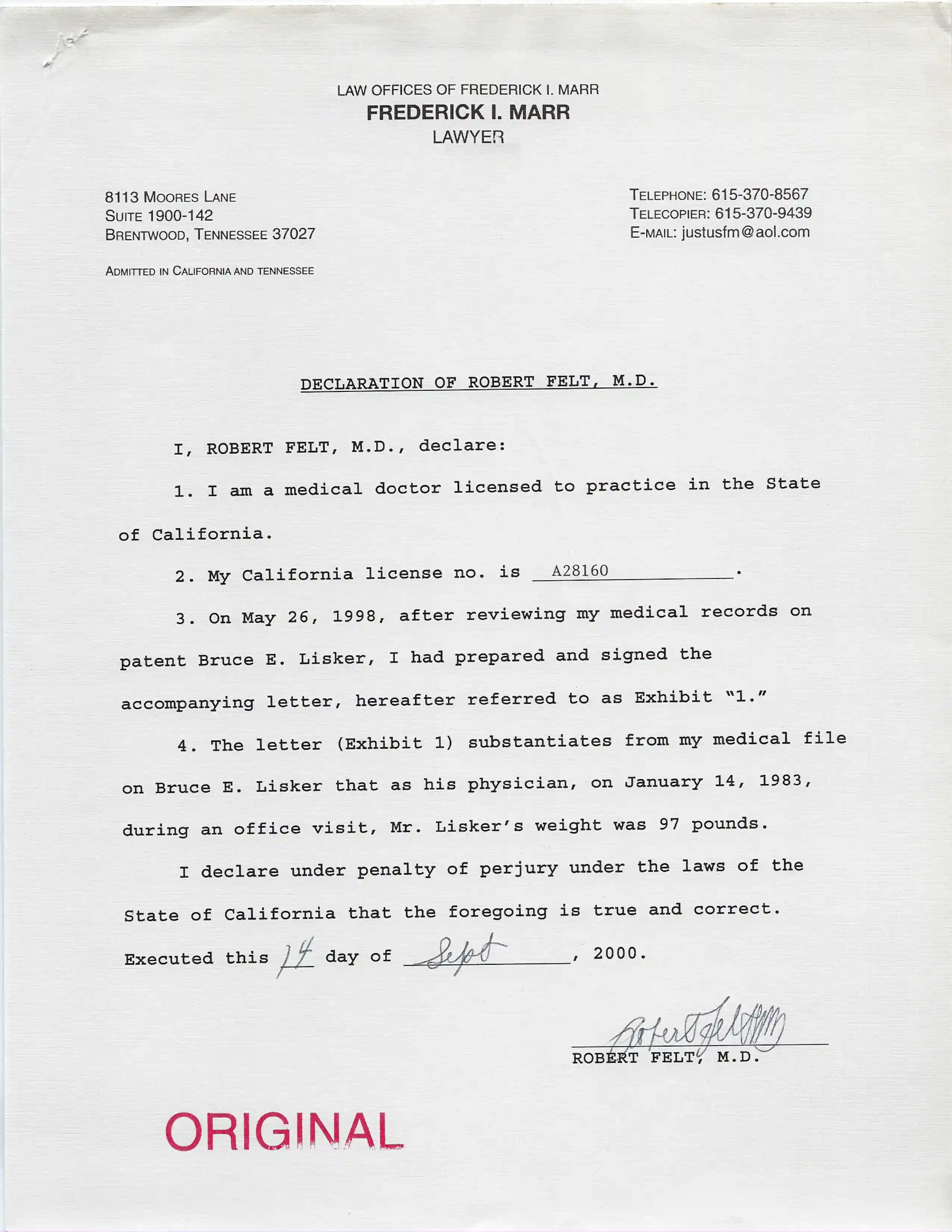 Sworn declaration of Dr. Robert Felt, M.D., executed September 14, 2000 under penalty of perjury under the laws of the State of California, on attorney Frederick I. Marr's letterhead, attaching the May 1998 letter as Exhibit 1 and substantiating from his medical records that Bruce Lisker weighed 97 pounds on January 14, 1983.